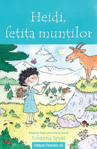 Carti - Heidi, Fetita Muntilor (Text Adaptat 6+), Johanna Spyri - Editura Paralela 45