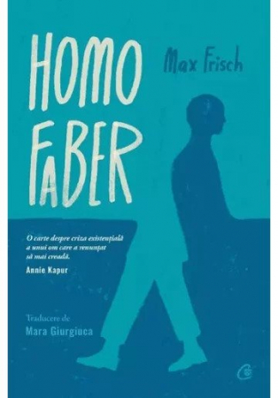 Curtea Veche - Homo Faber, Max Frisch - Editura Curtea Veche