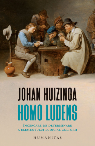 Carti - Homo Ludens, Johan Huizinga  - Editura Humanitas