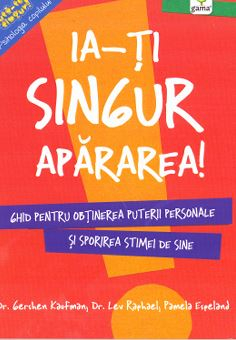 Grupe de varsta - Ia-Ti Singur Apararea!, Gershen Kaufman, Lev Raphael - Editura Gama