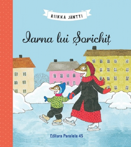 6-8 ani - Iarna Lui Sorichit, Riikka Jantti - Editura Paralela 45