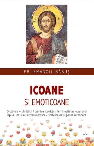 Carti - Icoane Si Emoticoane, Emanoil Babus - Editura Sophia
