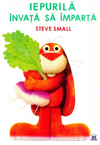 Carti - Iepurila Invata Sa Imparta, Steve Small - Editura DPH