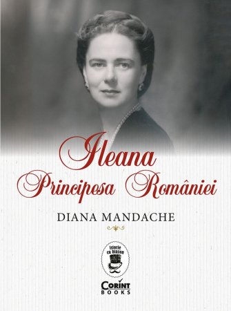 Grupe de varsta - Ileana, Principesa Romaniei, Diana Mandache - Editura Corint