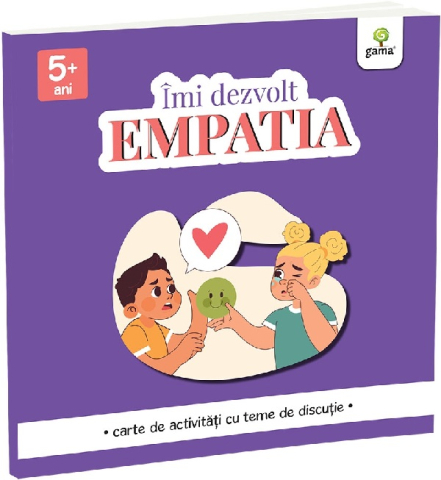6-8 ani - Imi Dezvolt Empatia - Carte De Activitati Cu Teme De Discutie,  - Editura Gama
