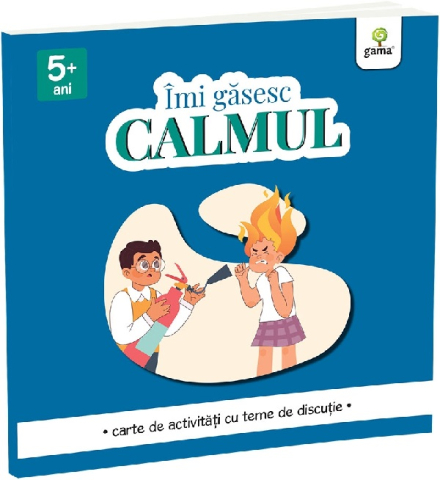 6-8 ani - Imi Gasesc Calmul - Caiet De Activitati Cu Teme De Discutie,  - Editura Gama
