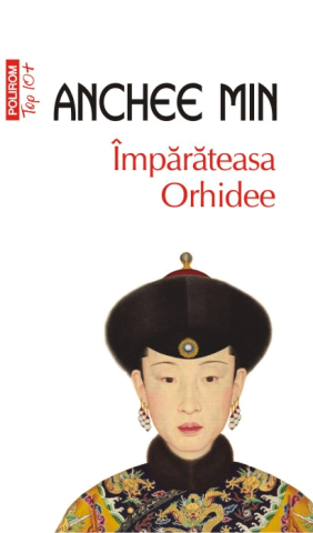 Carti - Imparateasa Orhidee, Anchee Min - Editura Polirom