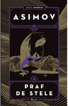 Grupe de varsta - Imperiul 2: Praf De Stele, Isaac Asimov - Editura Art