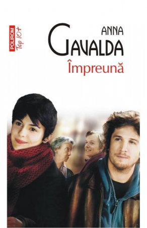 Carti - Impreuna Top 10+ Nr.205, Anna Gavalda - Editura Polirom