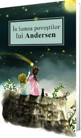 Paul Editions - In Lumea Povestilor Lui Andersen, Hans Christian Andersen - Editura Paul Editions