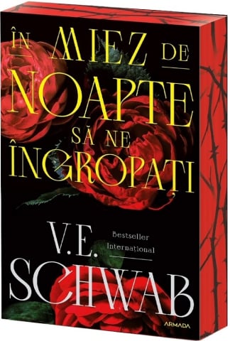 Carti - In Miez De Noapte Sa Ne Ingropati, V.E. Schwab - Editura Nemira