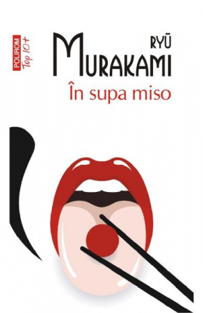 Carti - In Supa Miso Top 10+ Nr 587, Ryu Murakami - Editura Polirom