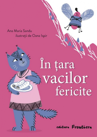 Grupe de varsta - In Tara Vacilor Fericite, Ana Maria Sandu, Oana Ispir - Editura Frontiera