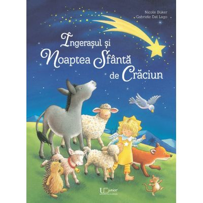 Fictiune pentru copii - Ingerasul Si Noaptea Sfanta De Craciun, Nicole Buker - Editura Univers Enciclopedic