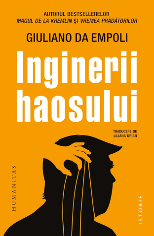 Carti - Inginerii Haosului, Giuliano Da Empoli - Editura Humanitas