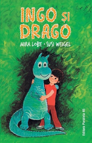 6-8 ani - Ingo Si Drago, Susi Weigel, Mira Lobe - Editura Paralela 45