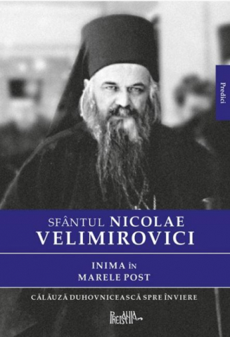 Sophia - Inima In Marele Post, Nicolae Velimirovici - Editura PREDANIA