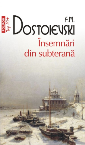 Beletristica - Insemnari Din Subterana Si Alte (Top 10), F.M. Dostoievski - Editura Polirom
