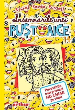Insemnarile Unei Pustoaice 14. Povestirile Unei Prietenii Nu Chiar Pe Viata, Rachel Renée Russell - Editura Art