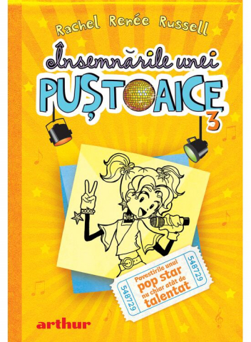 Carti - Insemnarile Unei Pustoaice  3. Povestirile Unui Pop Star, Rachel Renée Russell - Editura Art