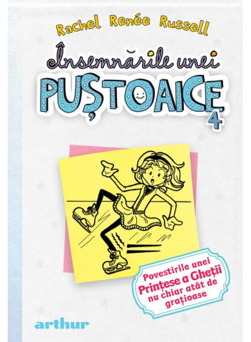 Carti - Insemnarile Unei Pustoaice  4. Povestirile Unei Printese A Ghetii, Rachel Renée Russell - Editura Art