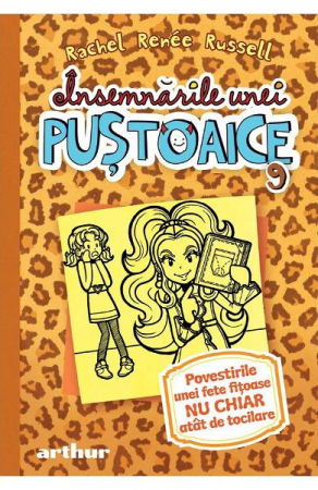 Edituri - Insemnarile Unei Pustoaice 9. Povestirile Unei Fete Fitoase…, Rachel Renee Russell - Editura Art