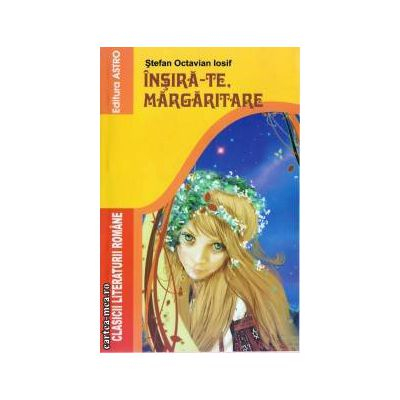 Poezii - Insira Te Margaritare, Stefan Octavian Iosif - Editura Astro