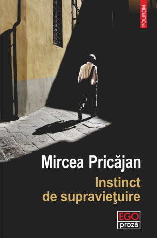 Carti - Instinct De Supraviețuire, Mircea Pricajan - Editura Polirom