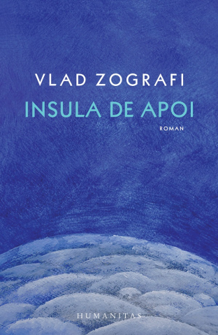Grupe de varsta - Insula De Apoi, Vlad Zografi - Editura Humanitas
