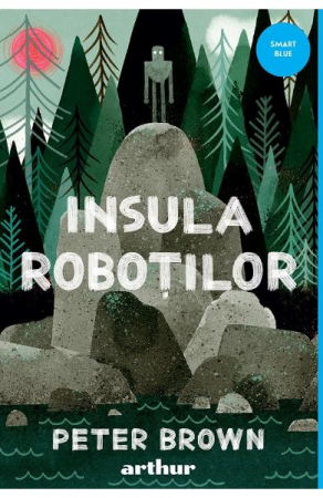 Insula Robotilor, Peter Brown - Editura Art