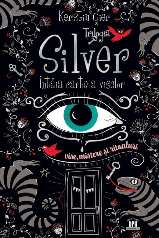 Carti - Întâia Carte A Viselor. Trilogia Silver, Kerstin Gier - Editura DPH