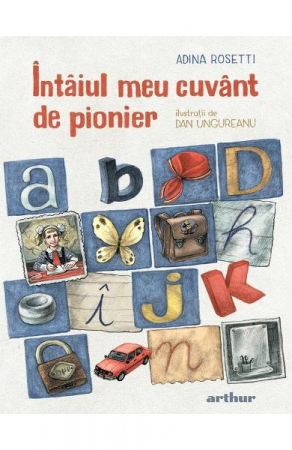 Intaiul Meu Cuvant De Pioner, Adina Rosetti - Editura Art