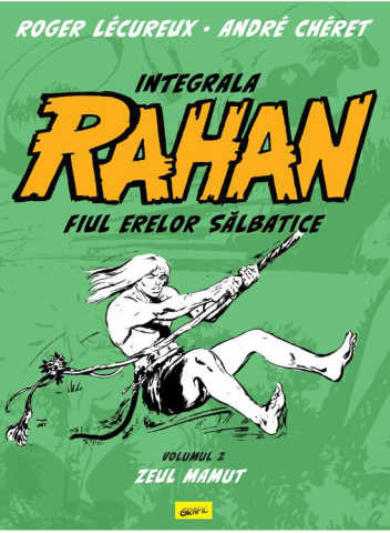 Carti - Integrala Rahan #2. Zeul Mamut, Roger Lécureux - Editura Art