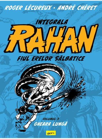 Carti - Integrala Rahan #3. Gheara Lunga, Roger Lécureux - Editura Art