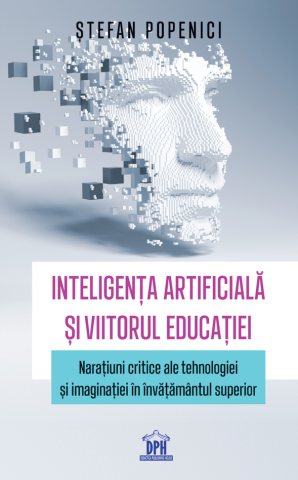 Grupe de varsta - Inteligenta Artificiala Si Viitorul Educatiei, Stefan Popenici - Editura DPH