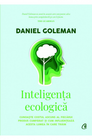 Carti - Inteligenta Ecologica Ed. Ii, Daniel Goleman - Editura Curtea Veche