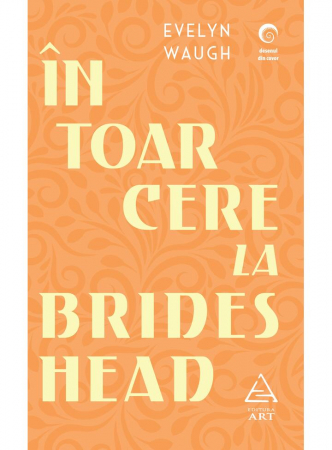 Carti - Intoarcere La Brideshead, Evelyn Waugh - Editura Art