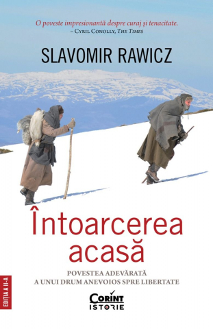 Grupe de varsta - Intoarcerea Acasa. Povestea Adevarata A Unui Drum Anevoios Spre Libertate, Slavomir Rawicz - Editura Corint