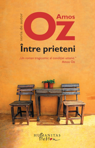 Edituri - Intre Prieteni, Amos Oz - Editura Humanitas Fiction