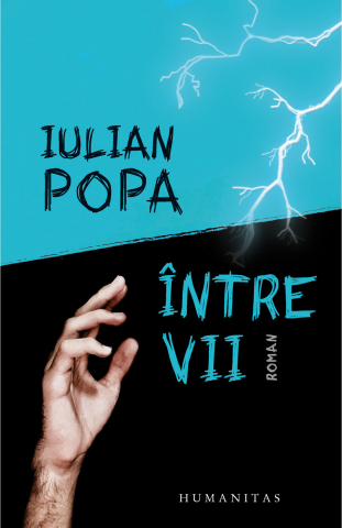 Carti - Între Vii, Iulian Popa  - Editura Humanitas