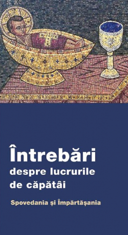 De Suflet - Intrebari Despre Lucrurile De Capatai. Spovedania Si Impartasania,  - Editura De Suflet