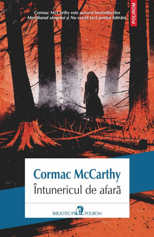 Carti - Întunericul De Afară, Cormac Mccarthy - Editura Polirom