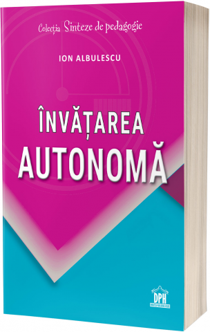 Carti - Invatarea Autonoma, Ion Albulescu - Editura DPH