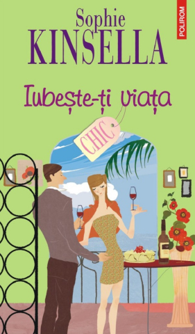 Carti - Iubeste-Ti Viata, Sophie Kinsella - Editura Polirom