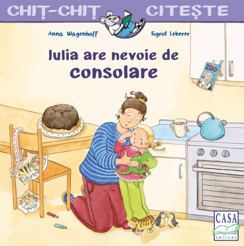 Casa - Iulia Are Nevoie De Consolare, Anna Wagenhoff, Sigrid Leberer - Editura Casa