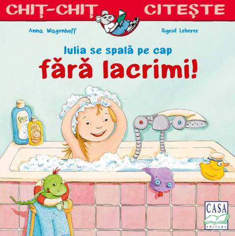 Casa - Iulia Se Spala Pe Cap Fara Lacrimi, Anna Wagenhoff - Editura Casa