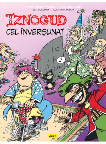 Carti - Iznogud #10. Iznogud Cel Inversunat, René Goscinny - Editura Art
