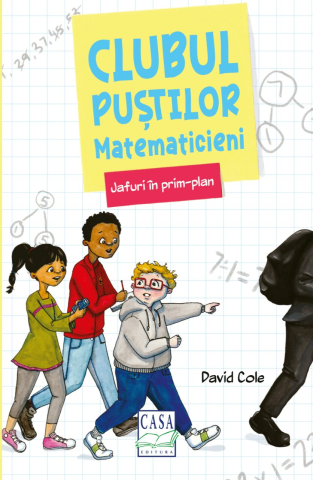 Fictiune pentru copii - Jafuri In Prim-Plan, David Cole - Editura Casa