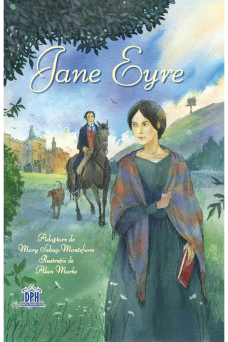 9-11 ani - Jane Eyre, Mary Sebag-Montefiore - Editura DPH