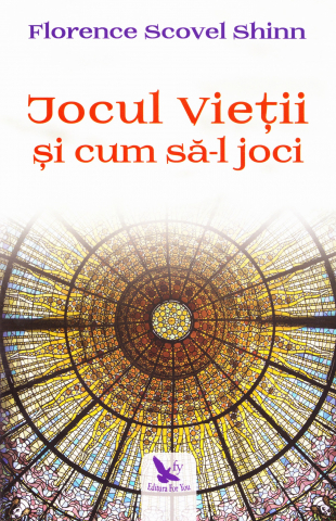 For You - Jocul Vieții Și Cum Să-L Joci ,Florence Scovel Shinn - Editura For You